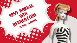 1959 Barbie Wig Recreation | Iconic Blondes