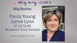 Paula Young Jamie Lynn Butter Toast Rooted Sf10/26 #6  Wig Review- Basic Cap, Heat Friendly