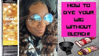 How To Dye Your Wig Without Bleach | Loreal Hi-Color (H-13)