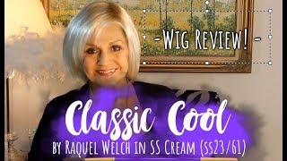 Wig Review:  Classic Cool By Raquel Welch In Shaded Cream (Ss23/61)