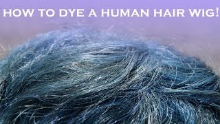 Dyeing A Human Hair Wig! Mommy Wig Transformation