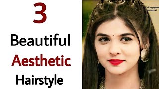 3 Beautiful Ashethic Hairstyles - Easy And Stylish Hairs Style