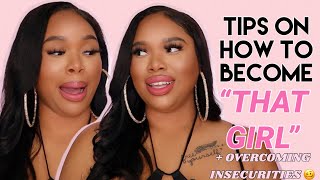 Overcoming Your Insecurities & Gaining Bada** Confidence + Motivating Convo For My Ladies