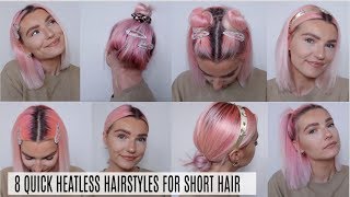 8 Quick Heatless Hairstyles For Short Hair | Back To School / Work | Lovefings