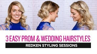 Redken Styling Sessions: 3 Easy Prom And Wedding Hairstyles
