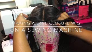 Making A Lace Closure Wig On A Sewing Machine | Adjustable Cap