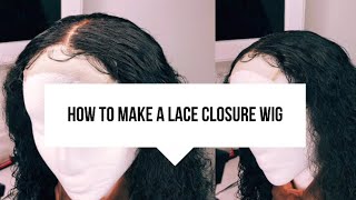 How To Make A Lace Closure Wig || Ft. Nadula Hair