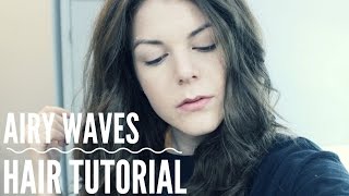 Air Dried Beach Waves | Hair Tutorial