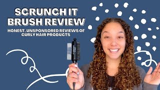 Scrunch It Brush Review | Honest Curly Hair Product Reviews
