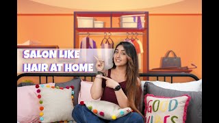 How To Get Salon Like Hair At Home In 5 Mins | Ashnoor Kaur