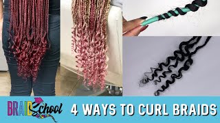 4 Ways To Curl Braids | Braid School Ep. 65