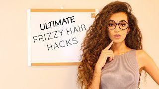 The Ultimate Frizzy Hair Hacks!