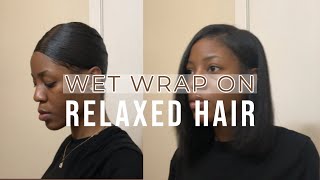 Wet Wrap On Relaxed Hair! Relaxed Hair Journey 2020!