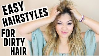 Easy Hairstyles For Dirty Hair