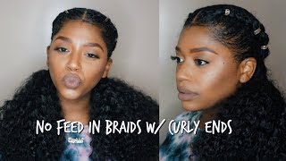 Easy No Feed In Braids With Curly Ends | Using X-Pression Crochet Hair
