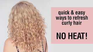 Quick And Easy Ways To Refresh Curly Hair (Without Heat!)