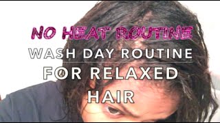Wash Day Routine For Relaxed Hair Using No Heat
