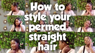 How To Style Your Straight Permed Hair..../Hair Tutorial/  / African Hair/Hair/ Permed Hairstyles