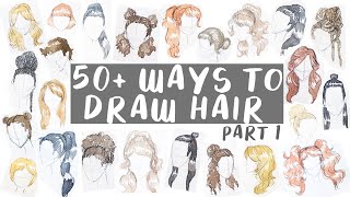 How To Draw 50+ Hairstyles [Part 1: Ponytail, Bun, Half-Up-Half-Down, Fringe/Bangs, Hairline, Etc.]