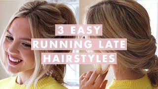 3 Easy Running Late Hairstyles
