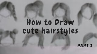 How To Draw Cute Hairstyles | Step By Step | Simple And Easy Tutorial | For Beginners | #1