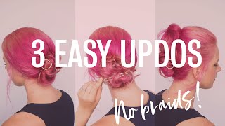3 Fast & Easy Everyday Hairstyles (No Braids!)