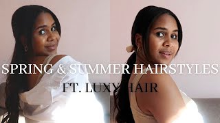 Spring & Summer Hairstyles | Ft. Luxy Hair Extensions