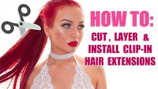 ❤  How To: Cut, Layer And Install Clip-In Hair Extensions At Home ❤