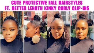 Protective Fall Hairstyles Ft. Betterlength Kinky Curly Clip-Ins