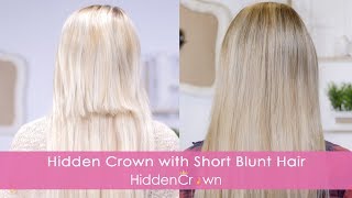 Blending  With Short Blunt Hair - Hidden Crown