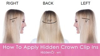 How To: Apply Hidden Crown Clip Ins | Hidden Crown