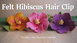 How To Make Felt Flower : Hibiscus Hair Clip