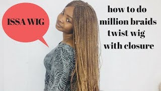 How To Do Million Braids (Twist) Wig With Closure