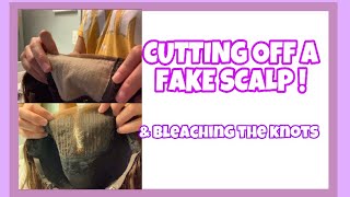 How To Cut Off A Fake Scalp & Perfectly Bleaching Knots | Amazon Nadula Hair