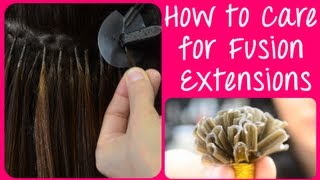 How To Care For Keratin Hot Fusion Hair Extensions | Instant Beauty ♡