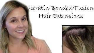 Keratin Bonded/Fusion Hair Extensions|Pros+Cons|Demos|Application+Removal