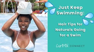 Just Keep Swimming: Hair Tips For Naturals Going For A Swim