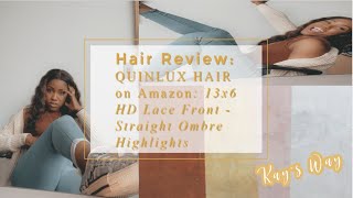 Amazon Wig Review | Quinlux Hair | Ombre Highlight Straight Lace Front Wig | #Quinlux #Amazon#Hdlace