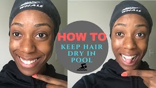 Keeping Hair Dry While Swimming | How To | Nurseaggz