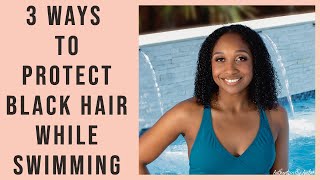 3 Ways To Protect Black Hair While Swimming