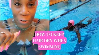 Natural Hair: How To Keep Hair Dry When Swimming #Swimcap #Hairdry