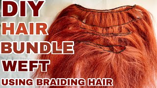 (Very Detailed)  Diy Hair Bundle Diy Weft Using Xpression Braiding Hair | Belle_Graciaz
