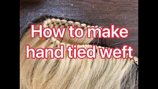How To Make Hand Tied Weft, Free Course For Beginners And Professionals, Hand Tied Weft Hair Extens