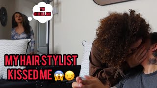 My Hair Stylist And I Made Out!  (My Gf Got Mad)  | Prank