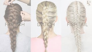 French, Dutch & Fishtail Braid Virtual Lesson | By Professional Hair Stylist Faye Smith