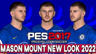 Pes 2017 | Mason Mount | New Face & Hairstyle 2022 - 4K