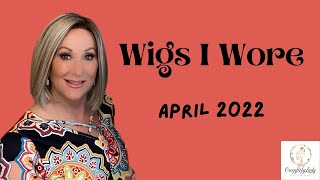 Wigs I Wore April 2022 | 10 Different Styles And Colors | Let'S Discuss Each Style And Color!