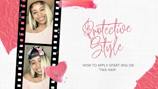 Protective Style / How To Apply A U Part Wig W/ Twa / No Heat/ No Sew / No Added Hair
