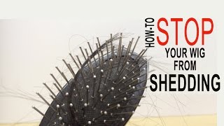 How To Stop Your Lace Wig & Hair Extensions From Shedding!