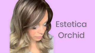 Estetica Orchid - Show-N-Tell & Follow Up